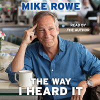 Mike Rowe - The Way I Heard It (Unabridged) artwork