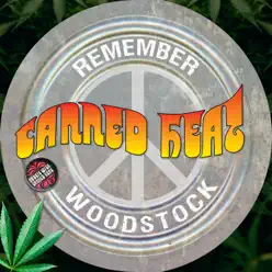 Remember Woodstock (Remastered) - Canned Heat
