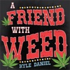 A Friend With Weed - Single