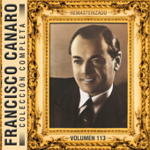 Bailando Me Diste un Beso (feat. Alberto Arenas & Mario Alonso) [Remasterizado] - Francisco Canaro