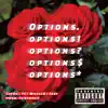 Stream & download Options (feat. JC, 301Wheel$ & Izzy) - Single