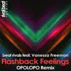 Flashback Feelings (Opolopo Remix) [feat. Vanessa Freeman] song lyrics