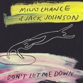 Milky Chance - Don't Let Me Down