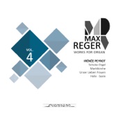 Max Reger - Works for Organ - Vol. 4 (Schuke-Orgel, Marktkirche in Halle - Saale) artwork