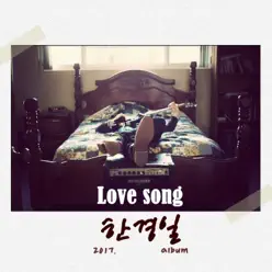 Love Song - Single - Han Kyung Il Love Song - Single - Han Kyung Il