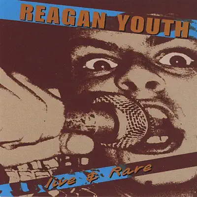 Live & Rare - Reagan Youth Live & Rare - Reagan Youth