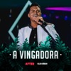 A Vingadora (Ao Vivo) - Single