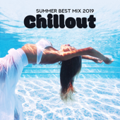 Summer Best Mix 2019: Chillout Tunes and Best of Deep Chill House Music - Chili House