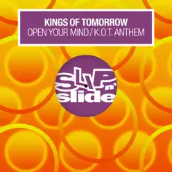 Open Your Mind / K.O.T. Anthem - Kings of Tomorrow Open Your Mind / K.O.T. Anthem - Kings of Tomorrow