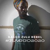 Raggo Zulu Rebel - Raggo 2020