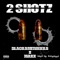 2 Shotz (feat. Maxx) - BlackAmerikkka lyrics