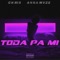 Toda Pa Mi (feat. Anna Mvze) - C H RI $ lyrics