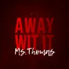 I Get Away Wit It - Single album lyrics, reviews, download