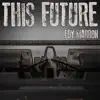 Stream & download This Future - Single