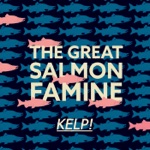 The Great Salmon Famine - Tequila (Remastered)