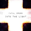Fatal Cross - Lead Me to the Cross