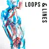 Loops & Lines EP album lyrics, reviews, download