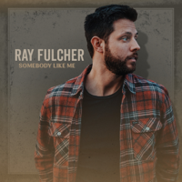 Ray Fulcher - Somebody Like Me - EP artwork