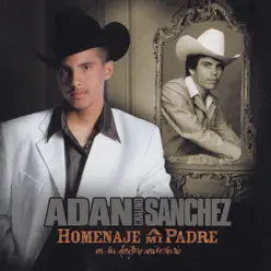 Homenaje A Mi Padre - Adan Chalino Sánchez