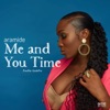 Me and You Time - Single