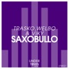 Trasko & Robert Fulton - Saxobullo