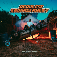 Travis Thompson - Reckless Endangerment artwork