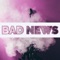 Bad News - ChewieCatt lyrics