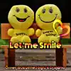 Let 'Me Smile - Single album lyrics, reviews, download