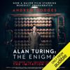 Alan Turing: The Enigma (Unabridged) - Andrew Hodges
