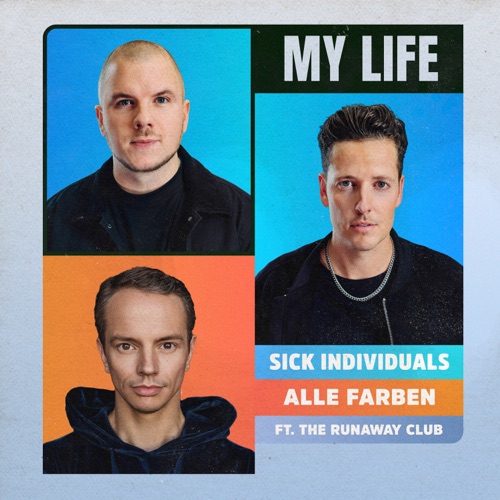 Sick Individuals & Alle Farben – My Life (feat. The Runaway Club) – Single [iTunes Plus AAC M4A]