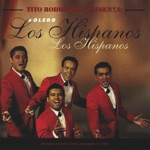 Los Hispanos & Tito Rodriguez And His Orchestra - Amor, Perdóname
