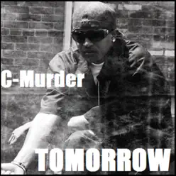 Tomorrow - C-Murder Tomorrow - C-Murder