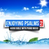 Enjoying Psalms, Vol. 2 (Audio Bible with Relaxing Piano Music)