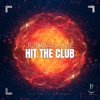 Hit the Club - Single