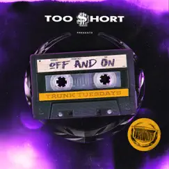 Off and On - Single by Too $hort & Lexy Panterra album reviews, ratings, credits