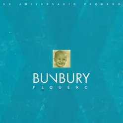 Pequeño (XX Aniversario) - Bunbury