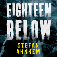 Stefan Ahnhem - Eighteen Below artwork