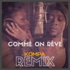 Comme on rêve (Kompa Remix) [Joé Dwet Filè Edit] [feat. Priscillia] - Single