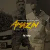 Stream & download Amazin' (feat. Mico Cocky) - Single