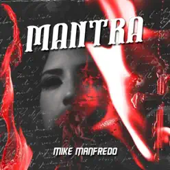 Mantra - Single - Mike Manfredo Mantra - Single - Mike Manfredo