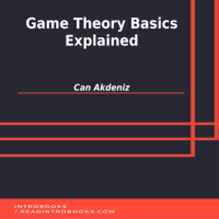 Can Akdeniz & Introbooks Team - Game Theory Basics Explained artwork