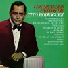Los Grandes Éxitos de Tito Rodríguez album lyrics, reviews, download