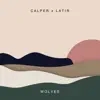 Wolves (feat. Latir) - Single album lyrics, reviews, download