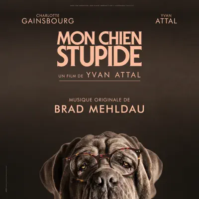 Mon chien Stupide (Bande originale du film) - Brad Mehldau