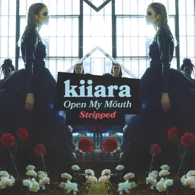 Open My Mouth (Stripped) - Single - Kiiara