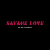 Savage Love (feat. Devon Derulo) artwork