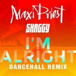I'm Alright (feat. Shaggy) [Dancehall Mix] - Single - Maxi Priest