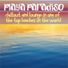 Playa Paradiso (Chillout and Lounge in One of the Top Beaches in the World)