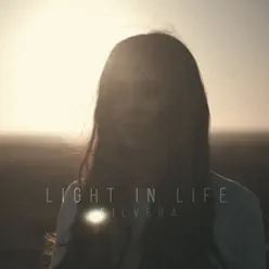 Light in Life - Single - Silvera Light in Life - Single - Silvera