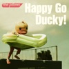 Happy Go Ducky! - Single